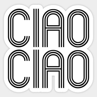 Ciao ciao Sticker